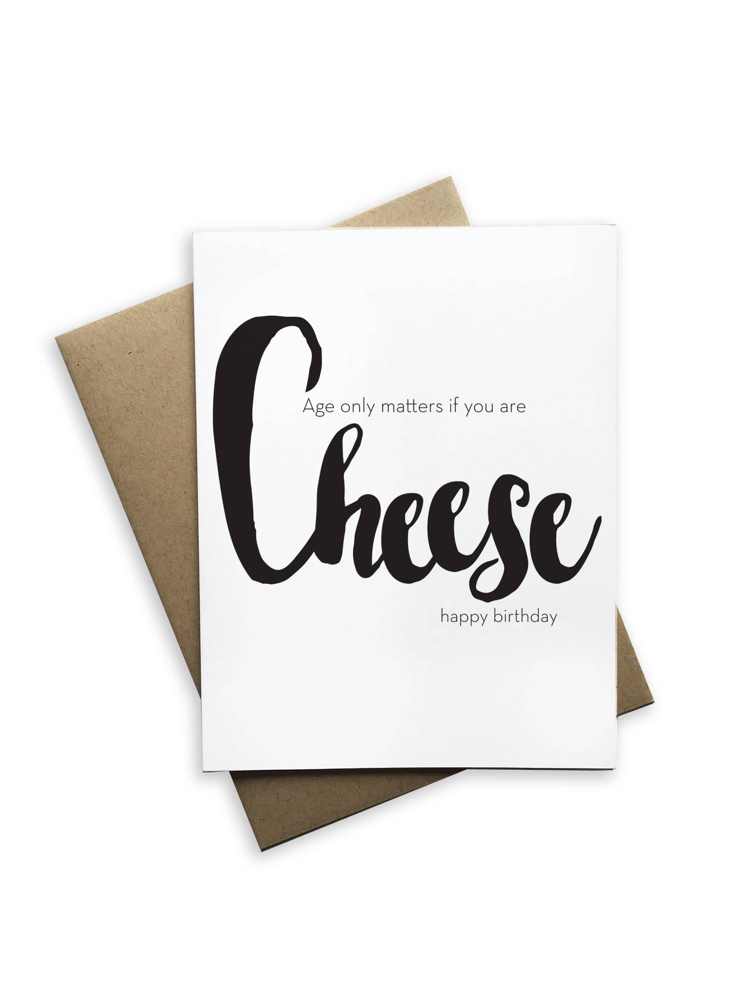 Age Only Matters If You Are Cheese Happy Birthday Notecard